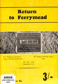 Booklet, N.Z. Railway & Locomotive Society, Canterbury Branch : Tramway Historical Society, Return to Ferrymead, 1966