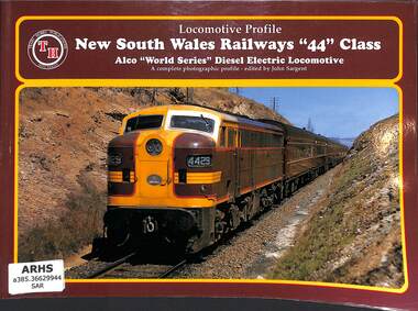 Book, Sargent, John, Locomotive Profile New South Wales Railways 44 Class, 1998
