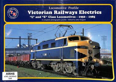 Book, Sargent, John, Locomotive Profile: Victorian Railways Electrics L and E class Locomotives - 1950 - 1985, 1999