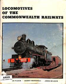 Book, Fluck, Robert et al, Locomotives of the Commonweath Railways, 1972