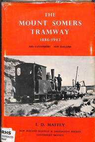 Book, Maffey, I.D, The Mount Somers Tramway 1886-1943, 1971