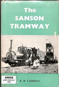 Book, Cassells, K.R, The Sanson Railway, 1962