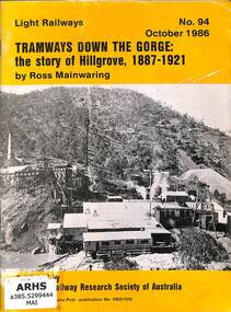Book, Light Railway Research Society of Australia, Tramways Down the Gorge: The story of Hillgrove, 1887-1921, 1986