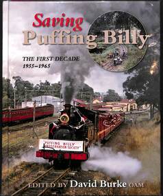 Book, Burke, David, Saving Puffing Billy: The First Decade 1955-1965, 2015