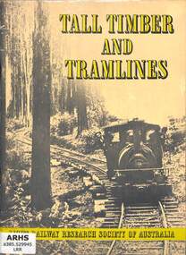 Book, Light Railway Research Society of Australia, Tall Timber and Tramlines, 1982