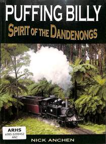 Book, Anchen, Nick, Puffing Billy Spirit of the Dandenongs, 2017
