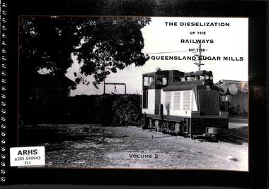 Book, Flint, Edward John, The Dieselization of the Railways of the Queensland Sugar Mills Volume 2, 2015