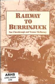 Booklet, McBurney, Yvonne et al, Railway to Burrinjuck, 1986
