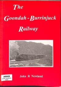 Book, Newland, John R, The Goondah-Burrinjuck Railway, 1994