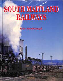 Book, Attenborough, Peter, South Maitland Railways, 2001