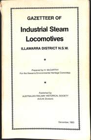 Book, McCarthy, Ken, Gazetteer of Industrial Steam Locomotives Illawarra District NSW, 1983