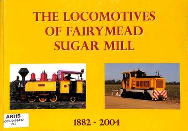 Book, Flint, Edward John, The Locomotives of Fairymead Sugar Mill 1882-2004, 2008