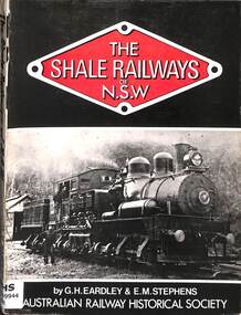 Book, Gifford H. Eardley et al, The Shale Railways of NSW, 1974