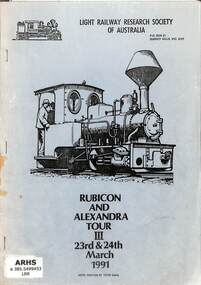 Booklet, Light Railway Research Society of Australia, Rubicon And Alexandra Tour III, 1991