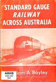 Book, Bayley, William A, Standard Gauge Railway Across Australia