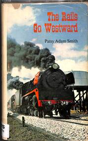 Book, Adam-Smith, Patsy, The Rails Go Westward, 1969