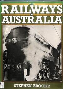 Book, Brooke, Stephen, The Railways of Australia, 1986