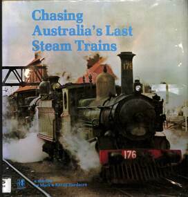 Book, Hardacre, Kevan et al, Chasing Australia's Last Steam Trains, 1977