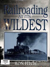 Book, Fitch, Ron, Railroading at its Wildest, 1993