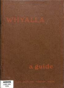 Book, New South Wales Rail Transport Museum, Whyalla a guide, 1972