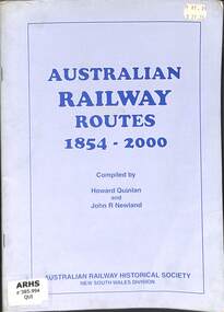 Book, Quinlan, Howard et al, Australian Railway  Routes 1854-2000, 2000