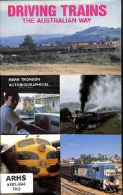 Book, Tronson, Mark, Driving Trains The Australian Way, 1987