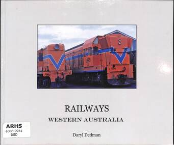 Book, Dedman, Daryl, Railways Western Australia and the Pilbara, 2011