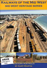 Book, Martin, Gary, Railways of the Mid West: Mid West Heritage Series, 2008