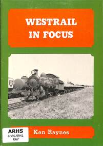 Booklet, Raynes, Ken, Westrail In Focus, 1982