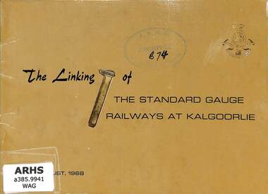 Booklet, Western Australian Government Railways, The Linking of The Standard Gauge Railways of Kalgoorlie, 1968