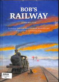 Book, Wilson, John, Bob's Railway, 2019