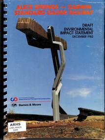 Book, Dames & Moore, Alice Springs - Darwin Standard Gauge Railway Draft Environmental Impact Statement, 1982