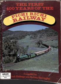 Book, Babbage, Jack, The First 100 Years of the Pichi Richi Railway, 1980