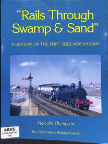 Book, Thompson, Malcolm, Rails Through Swamp & Sand, 1972