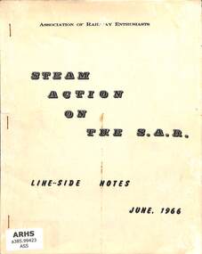 Booklet, The Association of Railway Enthusiasts, Steam Action on the S.A.R. Lineside Notes June 1966, 1966