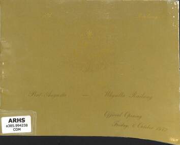 Booklet, Commonwealth Railways, Port Augusta - Whyalla official opening 6-10-72, 1972