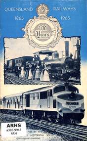 Booklet, Australian Railway Historical Society - Queensland Division, Queensland Railways 100 Years 1865 1965, 1965