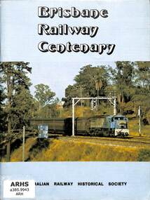 Book, Australian Railway Historical Society - Queensland Division et al, Brisbane Railway Centenary, 1976