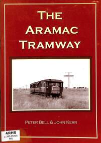 Book, Bell, Peter et al, The Aramac Tramway, 2002