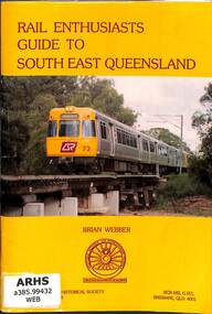 Book, Webber, Brian, Rail Enthusiasts Guide to South East Brisbane, 1994