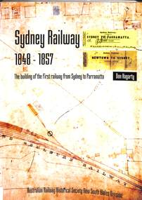 Book, Hagarty, Donald, Sydney Railway 1848-1857, 2005