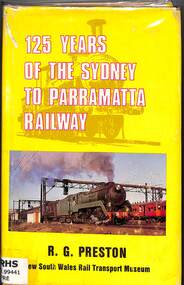 Book, Preston, R.G, 125 Years of the Sydney to Parramatta Railway, 1980