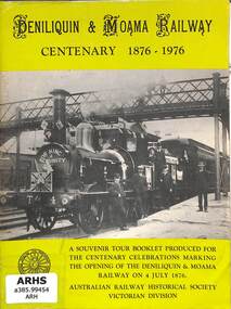 Booklet, Australian Railway Historical Society Vic Division, Deniliquin & Moama Railway Centenary 1876-1976, 1976