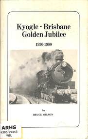 Book, Wilson, Bruce, Kyogle - Brisbane Golden Jubilee 1930-1980, 1980