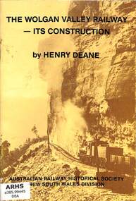 Book, Deane, Henry, The Wolgan Valley Railway - Its Construction, 1979