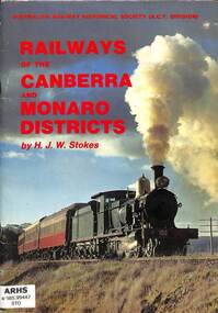 Book, Railways of the Canberra and Monaro Districts, 1984