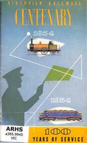 Booklet, Harrigan, Leo J, Victorian Railways Centenary: 1854 1954 100 Years of Service, 1954