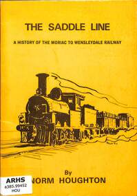 Houghton, Norm, The Saddle Line: A History of the Moriac to Wensleydale Railway, 1982