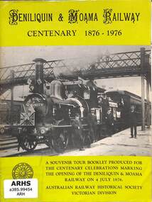 Booklet, Australian Railway Historical Society (Victorian Division), Deniliquin and Moama Railway Centenary 1876-1976, 1972