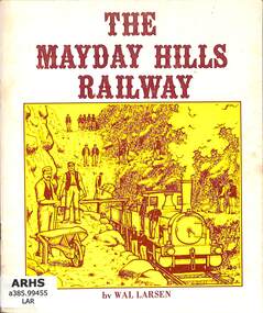 Book, Larsen, Wal, The Mayday Hills Railway 1st edition, 1976